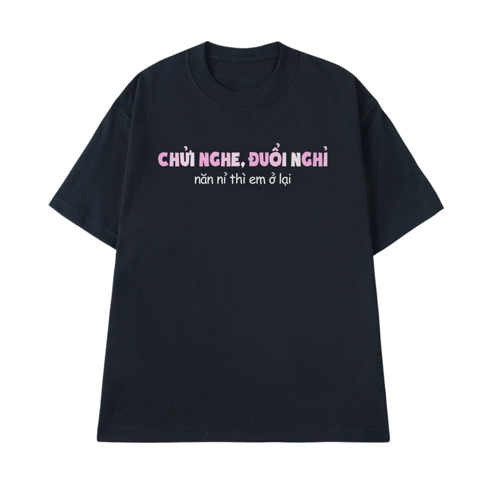 Áo Thun In Chữ Hài Hước Chửi Nghe Đuổi Nghỉ Năn Nỉ Thì Ở Lại Câu Nói Văn Phòng Công Sở Form Rộng Cotton 250gsm