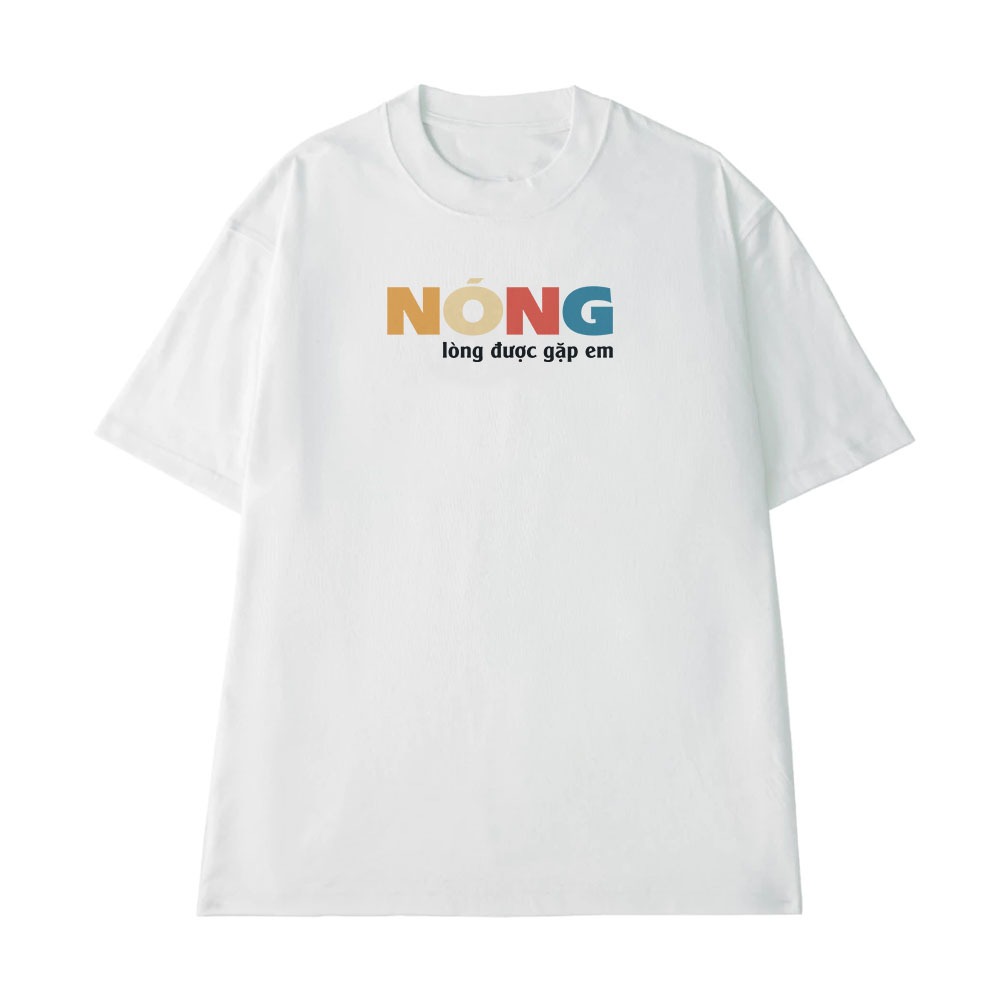 Áo Thun in Chữ Nóng Lòng Được Gặp Em Câu Nói TExt Vui Nhộn Form Rộng Cotton 250gsm In Theo Yêu Cầu