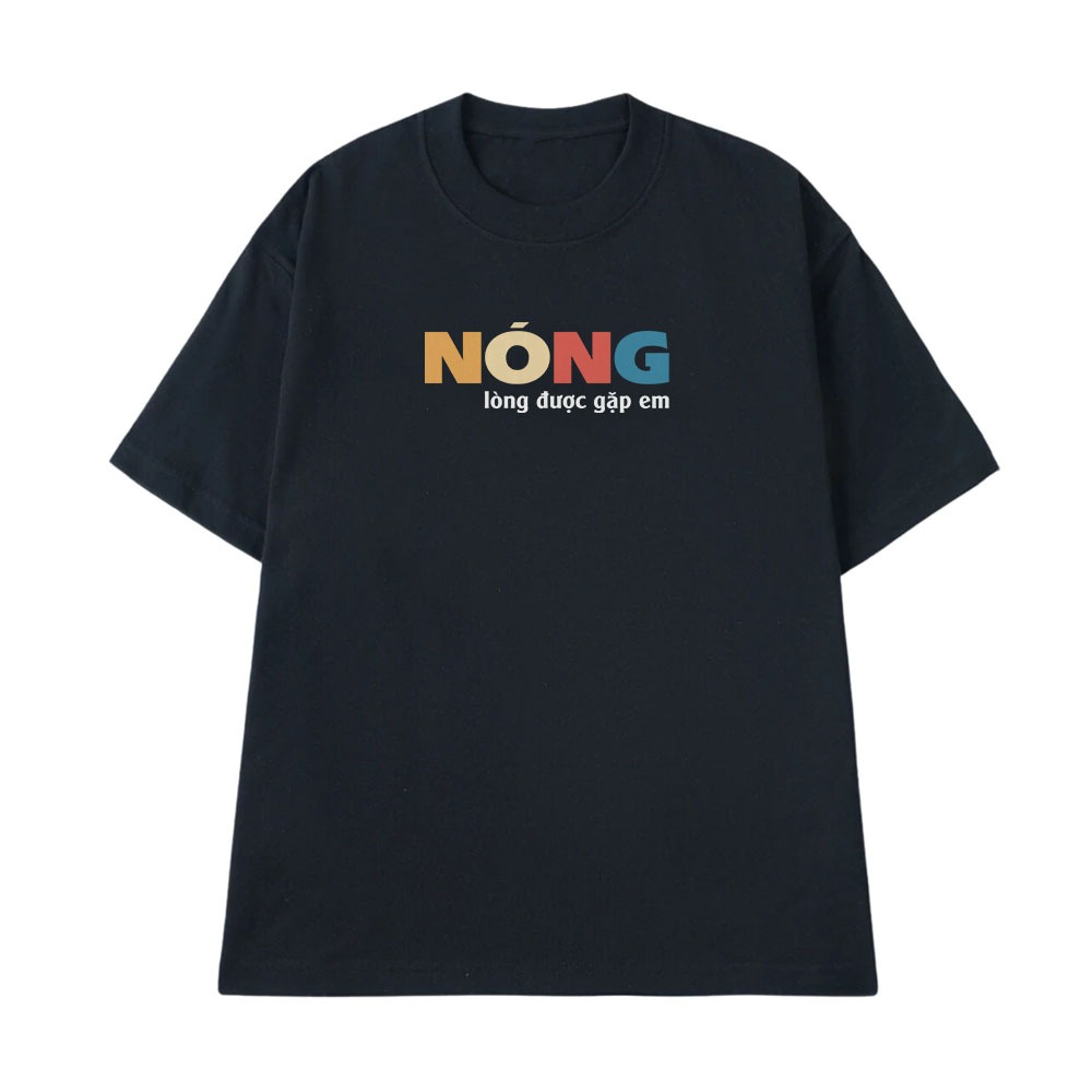 Áo Thun in Chữ Nóng Lòng Được Gặp Em Câu Nói TExt Vui Nhộn Form Rộng Cotton 250gsm In Theo Yêu Cầu