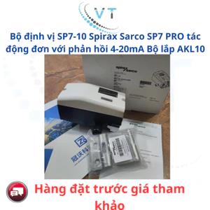Bộ định vị SP7-10 Spirax Sarco SP7 PRO tác động đơn với phản hồi 4-20mA Bộ lắp AKL10