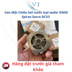 Van Một Chiều hơi nước loại wafer DN50 Spirax Sarco DCV3