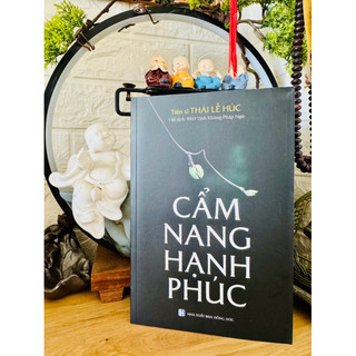 Sách - Cẩm Nang Hạnh Phúc - TS Thái Lễ Húc