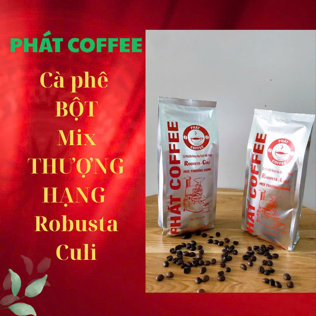 1kg CÀ PHÊ bột pha phin PHÁT COFFEE CULI ROBUSTA MIX THƯỢNG HẠNG THƠM NGON ĐẬM ĐÀ SÁNH BÉO