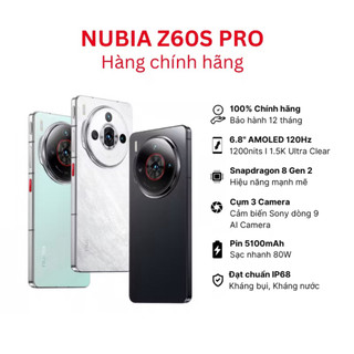 Điện thoại Nubia Z60S PRO I Snapdragon 8 gen 2 6/256 I Màn hình AMOLED I Camera cảm biến Sony - Chính Hãng cao cấp