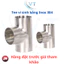 Tee vi sinh bằng Inox 304 DN25 - DN50