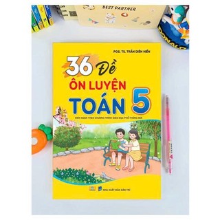 Sách - 36 Đề Ôn Luyện Toán 5 - Biên soạn theo chương trình GDPT mới - ndbooks