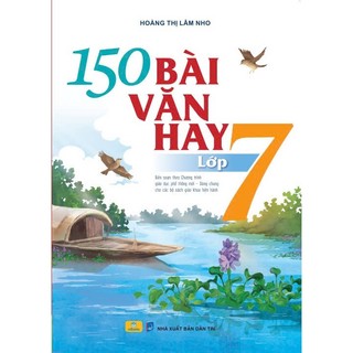 Sách - 150 Bài Văn Hay Lớp 7 (Biên soạn theo chương trình GDPT mới) - ndbooks