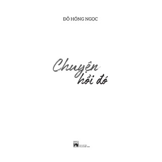 Chuyện hồi đó-Đỗ Hồng Ngọc-Phanbook-Sách-2025- Nhà Sách An Thư