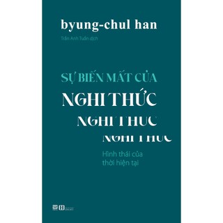 Sự biến mất của nghi thức - Byung Chul Hang - Nhà sách An Thư - Sách - Bìa mềm