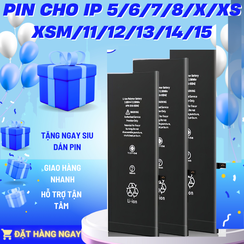 PIN CHO IP 5/6/7/8/x/xs xsm/11/12/13/14/15.Bảo Hành,Miễn Ship,Tặng Siêu Dán