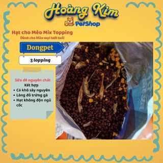 Hạt cho mèo DONGPET ( 1kg chiết - 2,5kg ) bổ sung sữa dê, mix 3 - 5 topping, mèo kén ăn, Kèm Quà