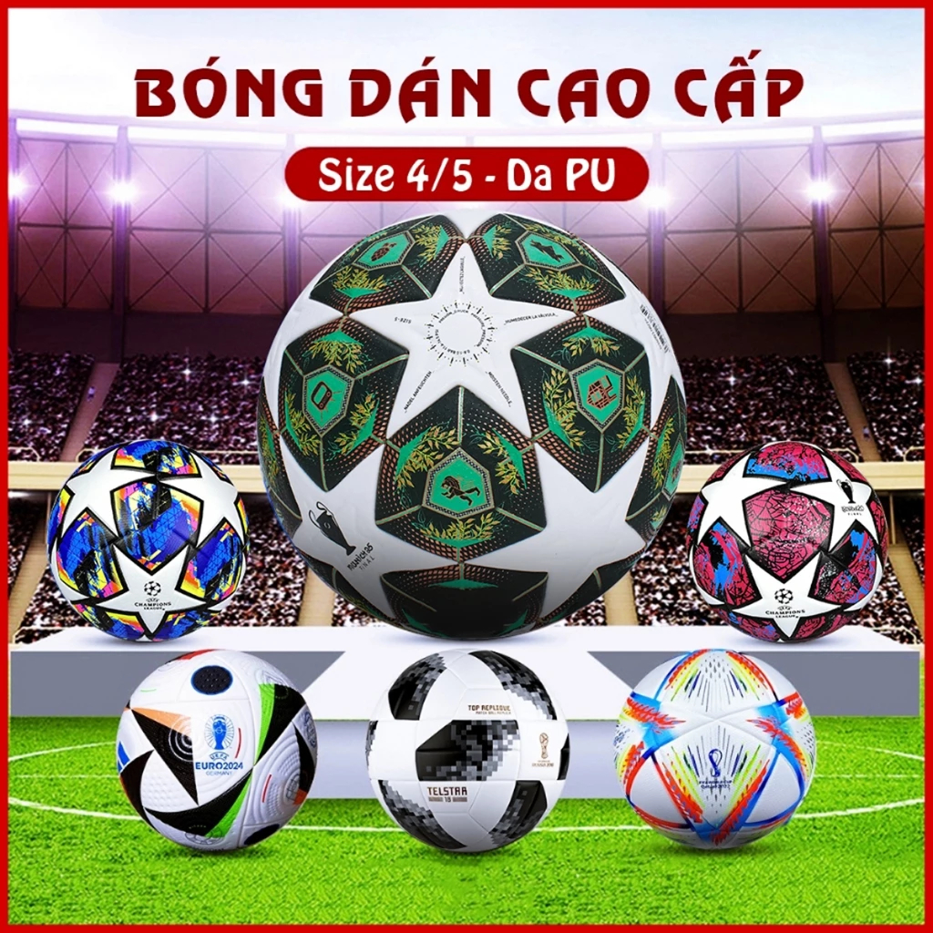 [QUÀ TẶNG TÚI ĐỤNG GIÀY, DÉP ĐA NĂNG MỚI] Quả Bóng Đá Size Số 5 các mùa giải Ngoại Hạng, C1, Euro Trái Banh Da