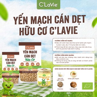 Yến mạch cán dẹt hữu cơ C'Lavie chế biến đồ ăn dặm, ăn kiêng, làm sữa hạt..