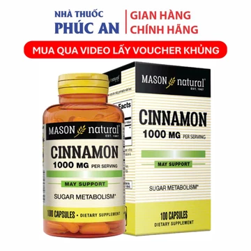 Viên uống hỗ trợ ổn định đường huyết tiểu đường điều hoà huyết áp MASON NATURAL Cinnamon Mỹ 100 viên