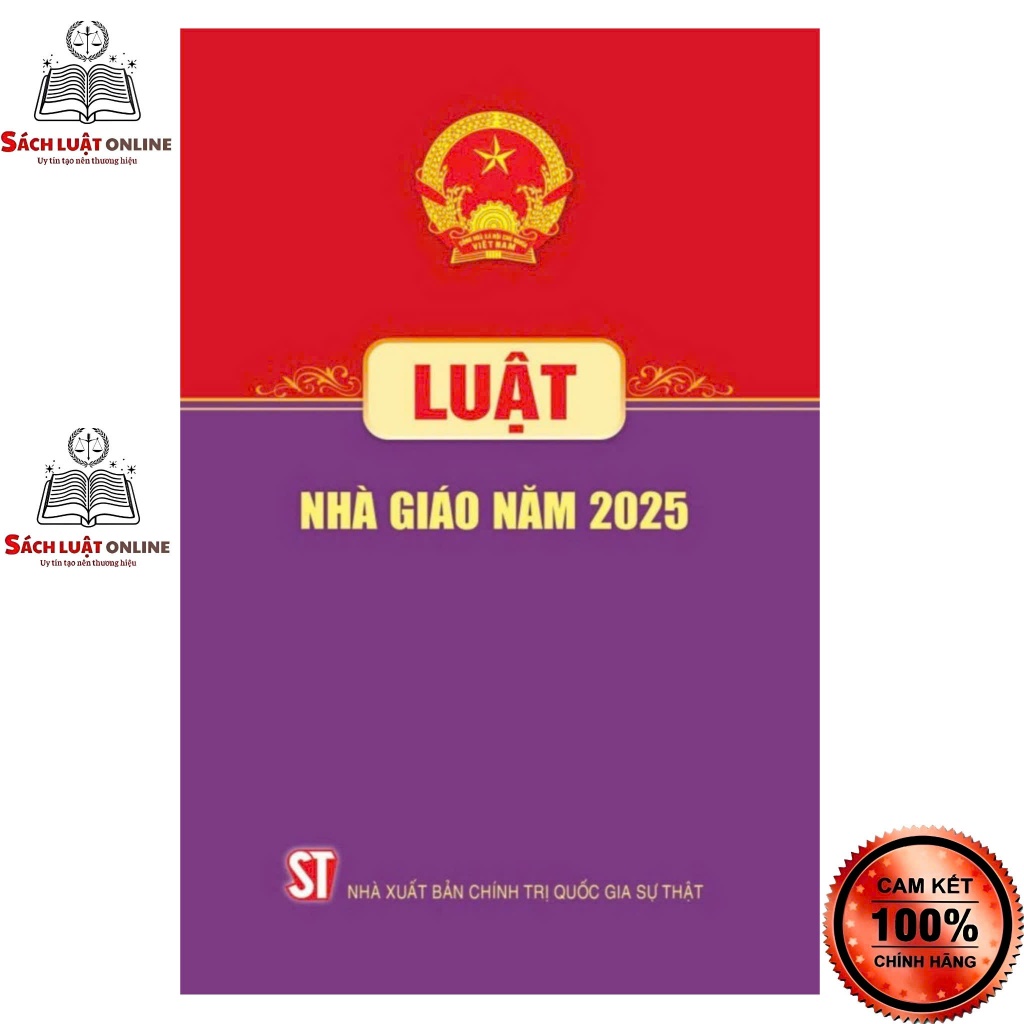 Sách - Luật nhà giáo năm 2025 (NXB Chính trị quốc gia sự thật)