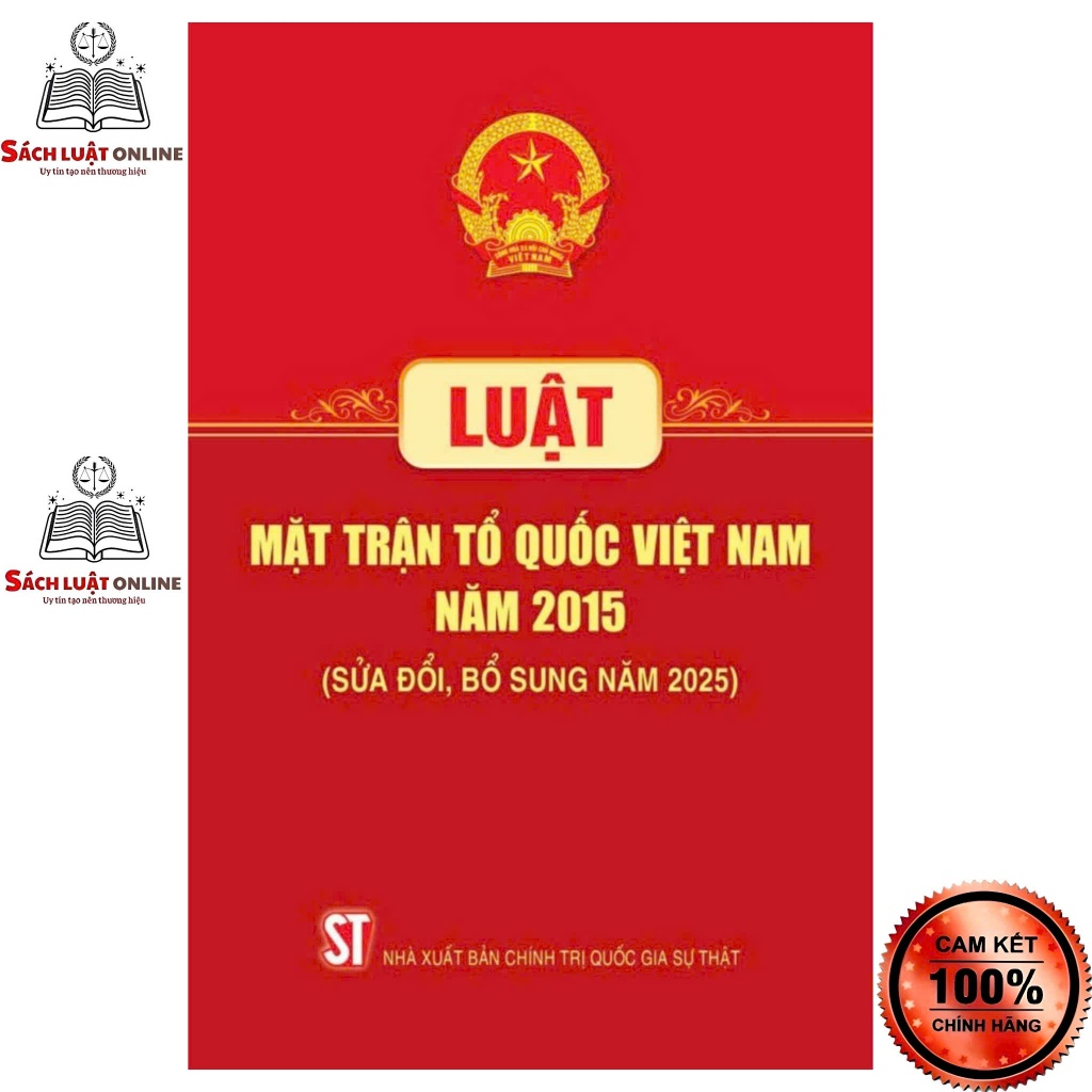 Sách - Luật Mặt trận Tổ quốc Việt Nam năm 2015 (sđ,bs năm 2025) (NXB Chính trị quốc gia Sự thật)