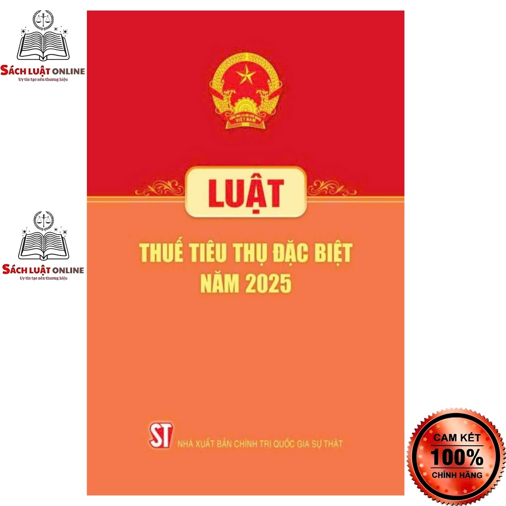 Sách - Luật thuế tiêu thụ đặc biệt năm 2025 (NXB Chính trị quốc gia sự thật)