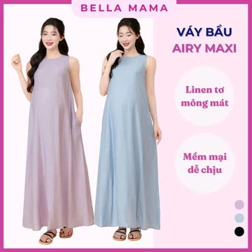 Váy Bầu Airy Maxi Thiết Kế Bella Mama, Váy Bầu Chất Linen Tơ Mỏng Mát Mềm Mại Dễ Chịu Cho Bà Bầu - VX04