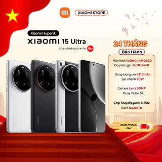 Điện thoại Xiaomi 15 Ultra bản 16/1TB - Hàng Chính Hãng ( Nguyên Seal Chưa Active )