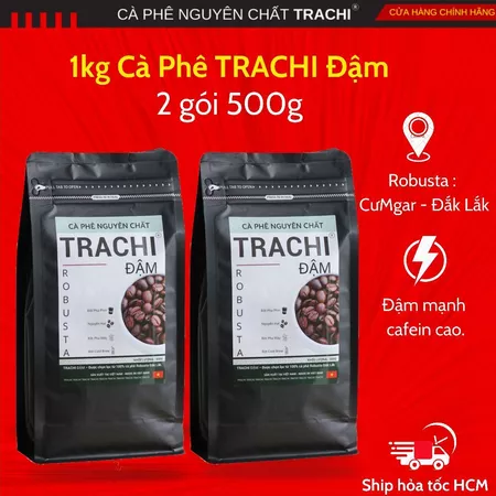 1kg cà phê rang mộc TRACHI Đậm với 100% Robusta đậm mạnh đến từ Đắk Lắk, nguyên chất rang mộc đậm vị phù hợp pha phin