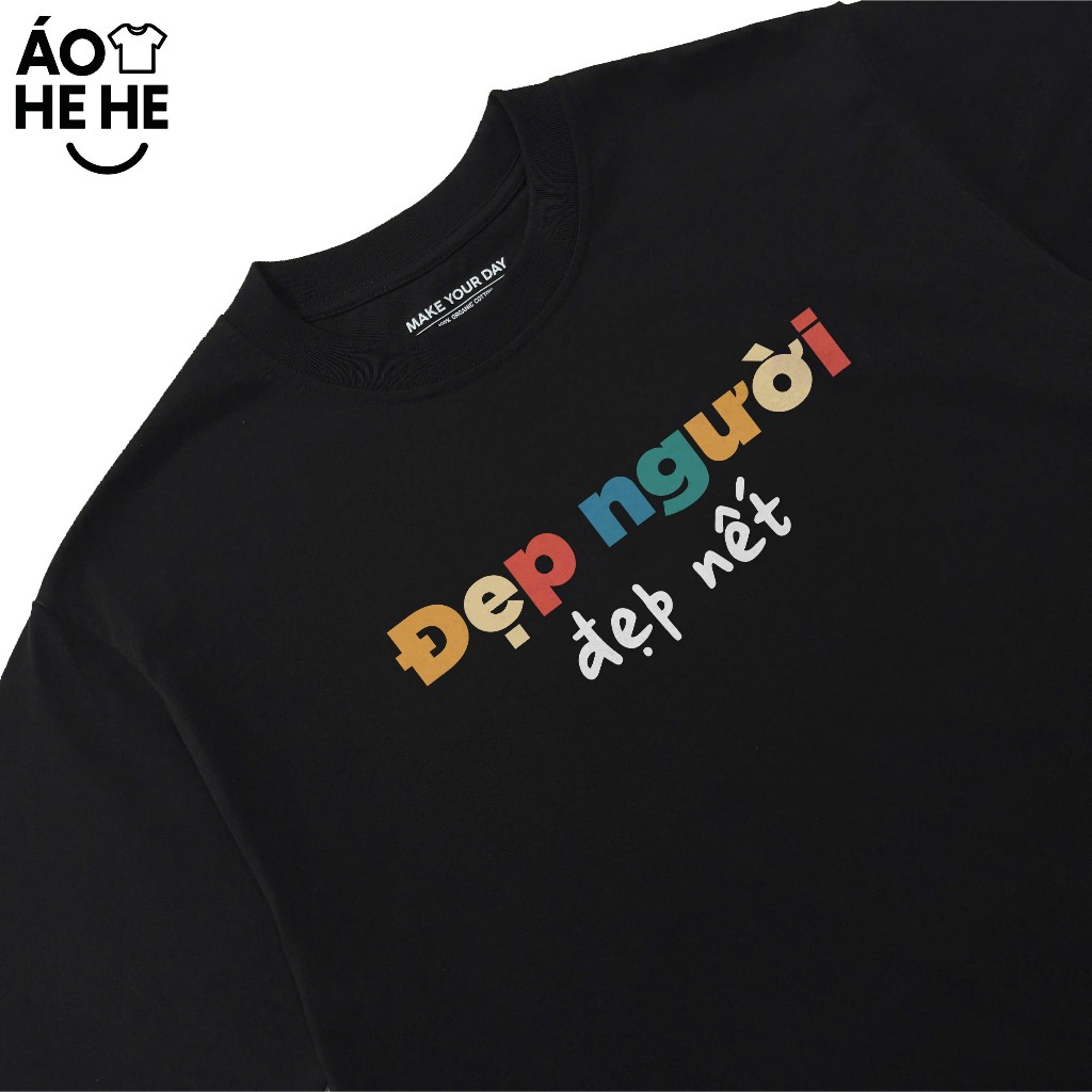 Áo Hài Hước Đẹp Người Đẹp Nết Câu Nói Text Vui Nhộn Form Rộng Cotton 250gsm In Theo Yêu Cầu