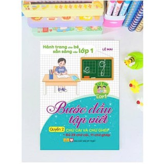Sách - Bước Đầu Tập Viết Quyển 2 - Chữ cái và Chữ Ghép (Hành trang cho bé sẵn sàng vào lớp 1) - ndbooks