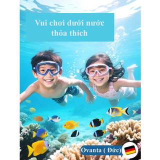 Kính bơi trẻ em Ovanta cao cấp công nghệ Đức chính hãng, kính bơi em bé