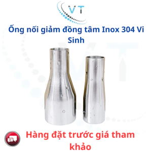 Ống nối giảm đồng tâm Inox 304 Vi Sinh
