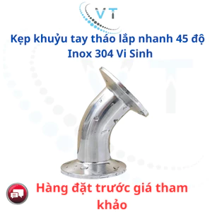 Kẹp khuỷu tay tháo lắp nhanh 45 độ Inox 304 Vi Sinh