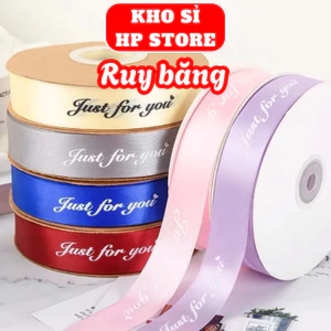 5 mét Ruy băng lụa in chữ Just For You dày đẹp