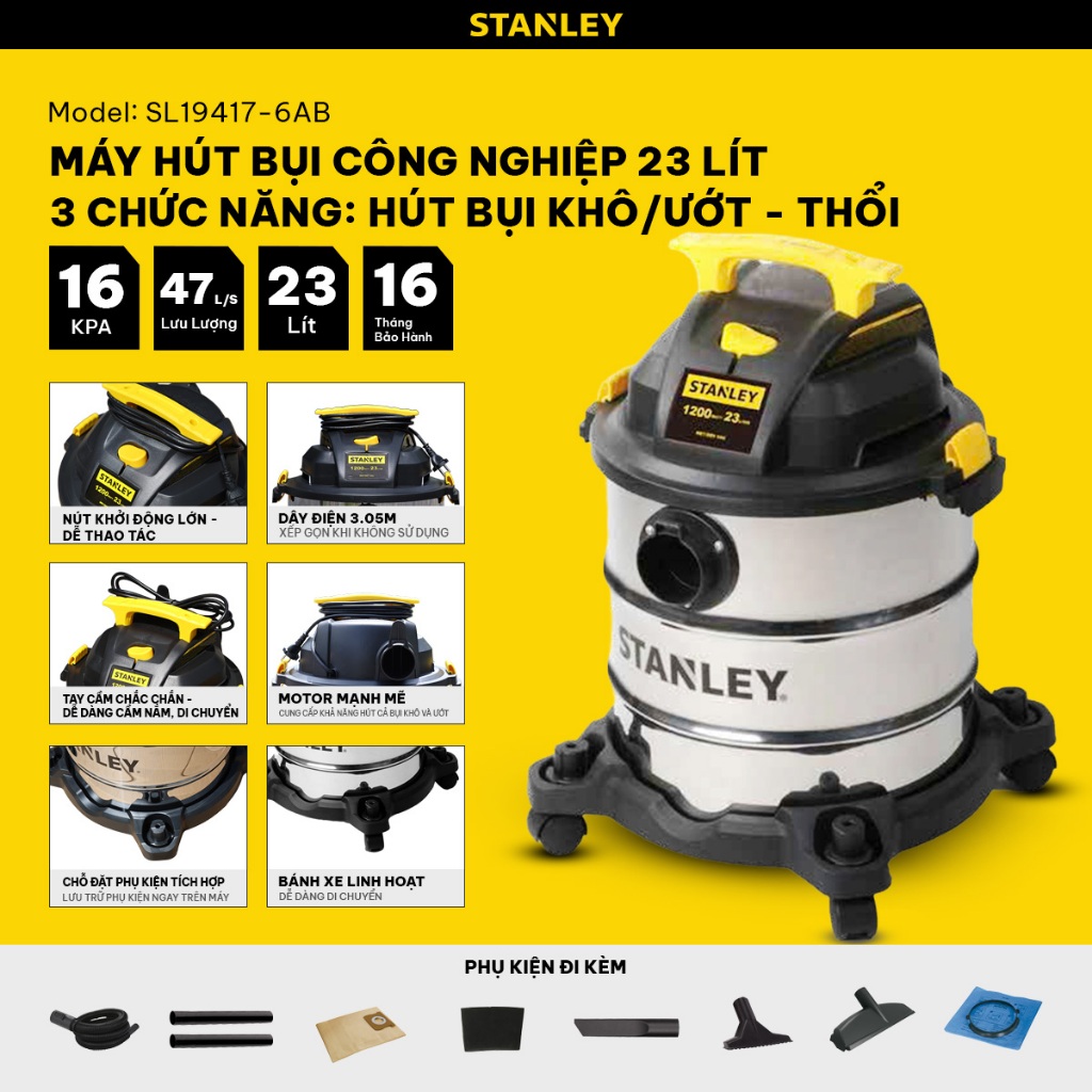 Máy hút bụi 3 chức năng - Khô/Ướt/Thổi Stanley SL19417-6AB, Thùng Inox 23Lit - Bảo hành 12 tháng