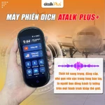 Máy Phiên Dịch Cầm Tay 2 Chiều  ATalk Plus+,Thông Dịch Tự Động 150 Ngôn Ngữ,Dịch Offline & Online — ảnh 6