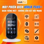 Máy Phiên Dịch Cầm Tay 2 Chiều  ATalk Plus+,Thông Dịch Tự Động 150 Ngôn Ngữ,Dịch Offline & Online — ảnh 7