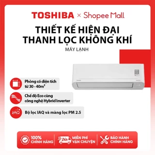 [Shopee - Lắp đặt 0Đ HN HCM] Máy lạnh Toshiba Inverter 2.5 HP RAS-H24S5KCV2G-V - Bảo hành chính hãng