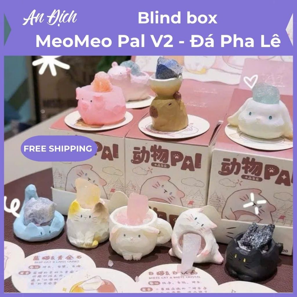 [Rep 1:1 Full set 9 box] Blind Box MeoMeo Pal V2 - Đá Pha Lê mèo, Mô ...