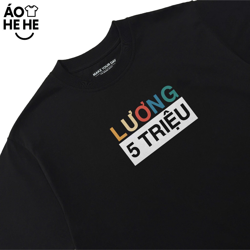 Áo Thun In Chữ Hài Hước Lương 5 Triệu Câu Nói Text Vui Văn Phòng Công Sở Form Rộng Cotton 250gsm