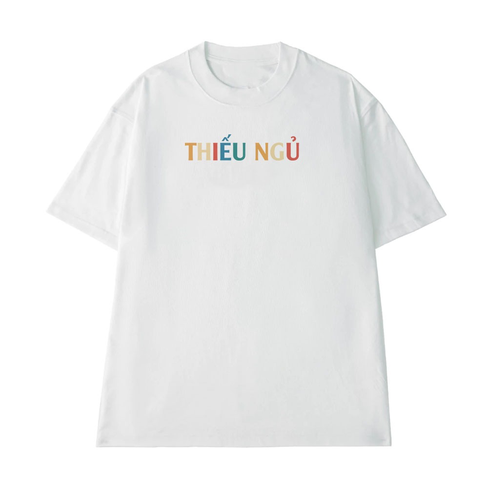 Áo Thun In Chữ Thiếu Ngủ Câu Nói Text Hài Hước Văn Phòng Công Sở Form Rộng Cotton 250gsm In Theo Yêu Cầu