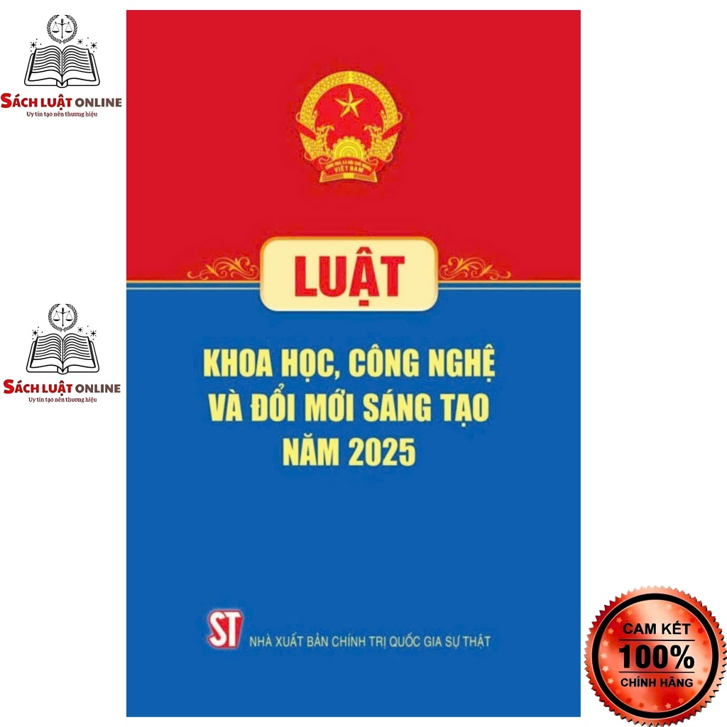 Sách - Luật khoa học công nghệ và đổi mới sáng tạo năm 2025 (NXB Chính trị quốc gia sự thật)