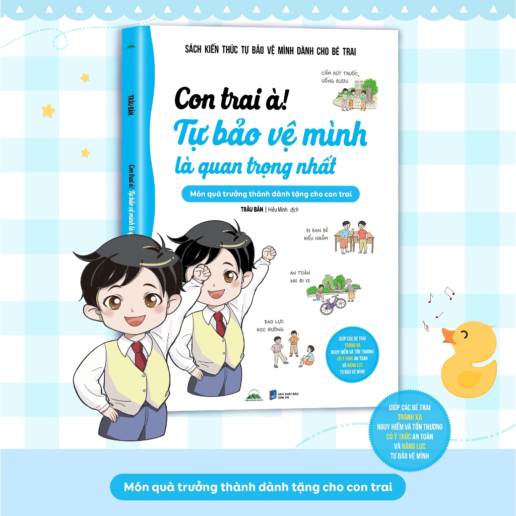 Sách - Con Trai À! Tự Bảo Vệ Mình Là Quan Trọng Nhất - Món Quà Trưởng Thành Dành Tặng Con Trai