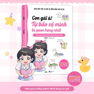 Sách - Tiên Phong Books - Con Gái À! Tự Bảo Vệ Mình Là Quan Trọng Nhất, Món Quà Trưởng Thành Dành Tặng Con Gái