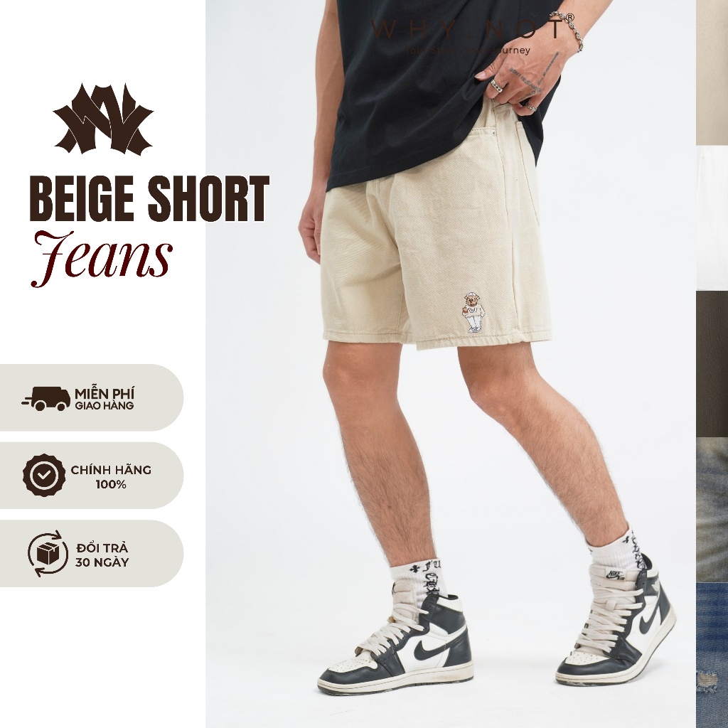 [Có Bigsize] - Quần Short Jean Nam WHY.NOT BEIGE SHORT JEANS Form Trên Gối- Quần Đùi Nam Màu Be Kaki