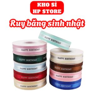 Ruy băng sinh nhật in chữ Happy Birthday bản 2.5cm dài 45 mét nhiều màu đẹp