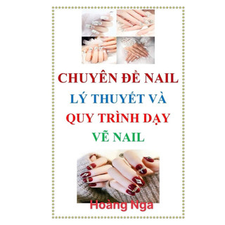 Hướng Dẫn Chuyên Đề Nail Mới Nhất 2025 (có bán file qua zl liên hệ mes shop)