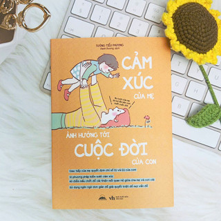 Sách - Cảm Xúc Của Mẹ Ảnh Hưởng Tới Cuộc Đời Của Con - Tiên Phong Books