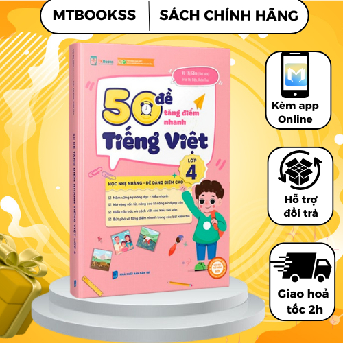 Sách - 50 Đề Tăng Nhanh Điểm Tiếng Việt Lớp 4 - Theo Chương Trình Mới Của Bộ Giáo Dục