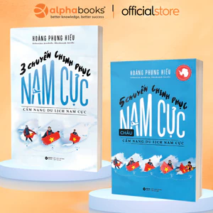 Sách - Lẻ/Combo: 5 Chuyến Chinh Phục Châu Nam Cực + 3 Chuyến Chinh Phục Nam Cực - Cẩm Nang Du Lịch Nam Cực (Alpha Books)