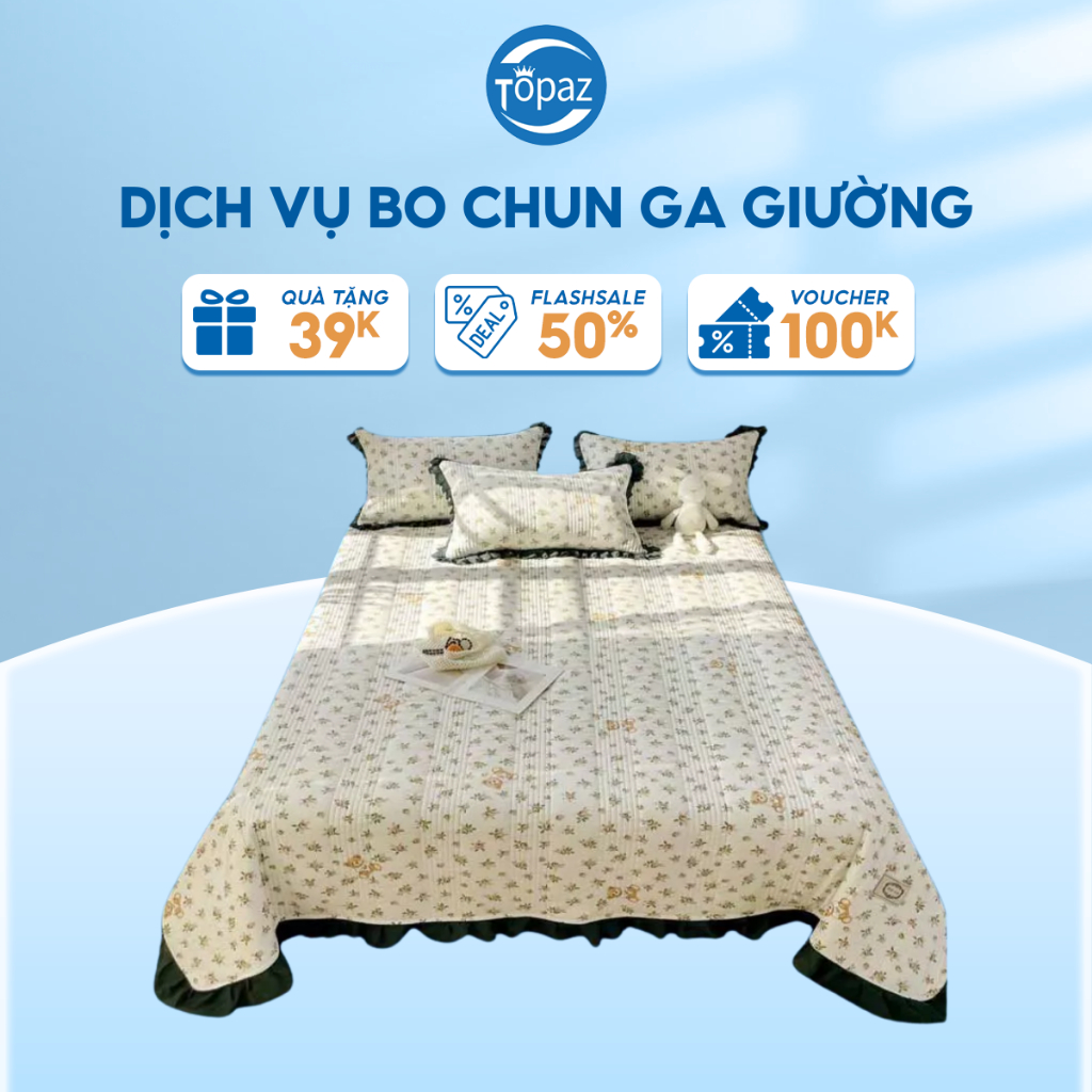 Dịch vụ bo chun ga giường, sửa ga khi mua sét chăn ga tại TOPAZ BEDDING (chỉ bán kèm chăn ga)