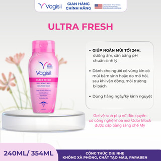[Chính Hãng] Gel vệ sinh phụ nữ Vagisil Ultra Fresh 24h ngăn mùi, kháng khuẩn 240ml/354ml