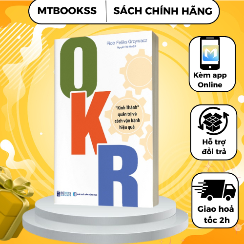 Sách - OKR: Kinh Thánh Quản Trị Và Cách Vận Hành Hiệu Quả - OKR Trong Vận Hành Doanh Nghiệp