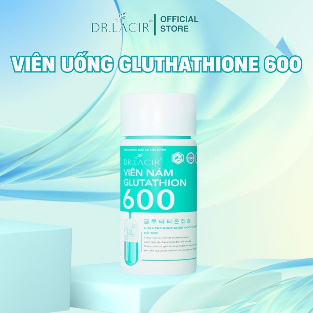 Viên Uống Gluthathione 600 Dr.lacir Hỗ Trợ Mờ Nám, Tái Tạo Và Nuôi Dưỡng Da Khỏe Mạnh Từ Bên Trong